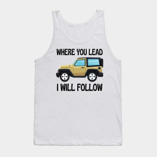 Where You Lead I Will Follow II - Car - Outdoors - White - Gilmore Tank Top